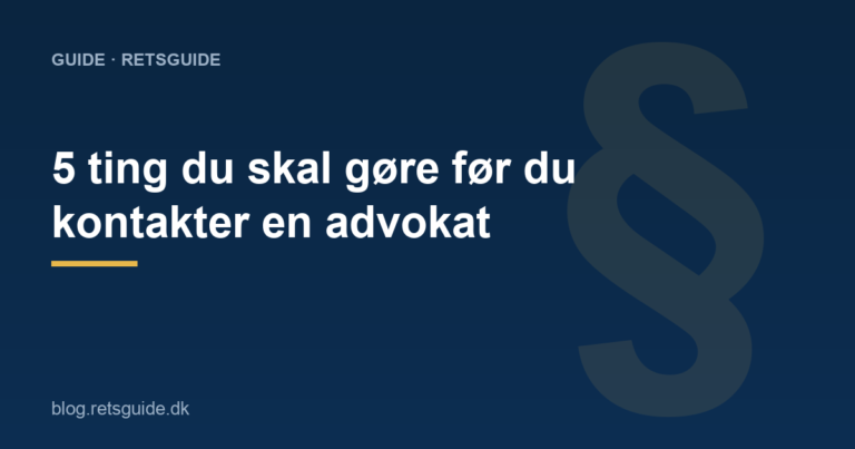 5 ting du skal gøre før du kontakter en advokat
