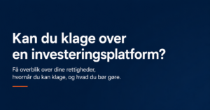 Kan du klage over en investeringsplatform?